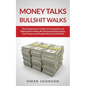 Money Talks Bullshit Walks The Entrepreneur's Guide to Productivity and Making More Money By Eliminating Distractions, Time Thieves and People Who Are - Paperback