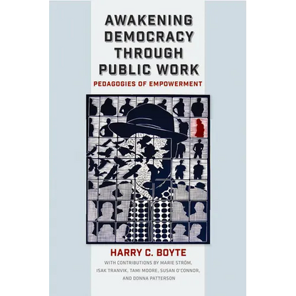 Awakening Democracy through Public Work: Pedagogies of Empowerment - Paperback