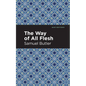 The Way of All Flesh - Hardcover
