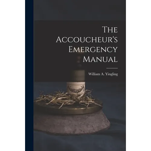 The Accoucheur's Emergency Manual - Paperback
