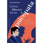 Cómo Librarse de Un Psicópata - Paperback
