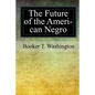 The Future of the American Negro - Paperback