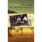 The Land My Childhood Knew - Hardcover