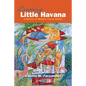 Leaving Little Havana: A Memoir of Miami's Cuban Ghetto - Paperback