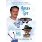 Adam's Gift: The True Story of a Grieving Mother's Dive Down the Rabbit Hole and the Treasure She Discovered Within - Hardcover