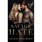 Savage Hate: A Reverse Harem Romance - Paperback