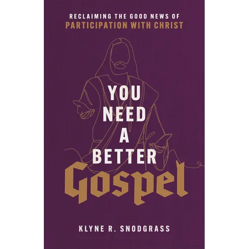 You Need a Better Gospel - Hardcover