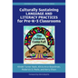 Culturally Sustaining Language and Literacy Practices for Pre-K-3 Classrooms: The Children Come Full - Paperback