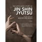 The Unfolding Story of Jin Shin Jyutsu; In the Spirit of Master Jiro Murai - Hardcover