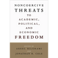 Noncoercive Threats to Academic, Political, and Economic Freedom - Paperback
