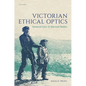 Victorian Ethical Optics: Innocent Eyes and Aberrant Bodies - Hardcover