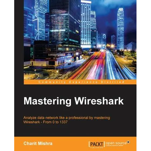 Mastering Wireshark - Paperback