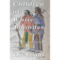 Children of White Thunder: Legacy of a Cheyenne Family 1830-2020 - Paperback