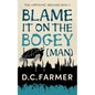 Blame it on the Bogey Man - Paperback