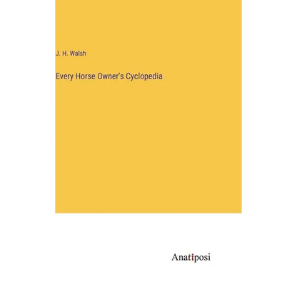 Every Horse Owner's Cyclopedia - Hardcover