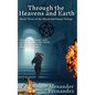 Through the Heavens and Earth - Paperback