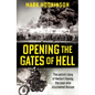 Opening the Gates of Hell: The Untold Story of Herbert Kenny, the Man Who Discovered Bergen-Belsen - Hardcover