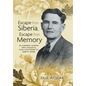 Escape from Siberia, Escape from Memory: An Odyssey Across Two Oceans & Nine Countries to Arrive Home - Hardcover