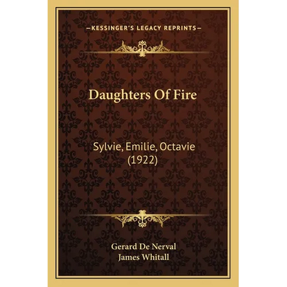 Daughters Of Fire: Sylvie, Emilie, Octavie (1922) - Paperback