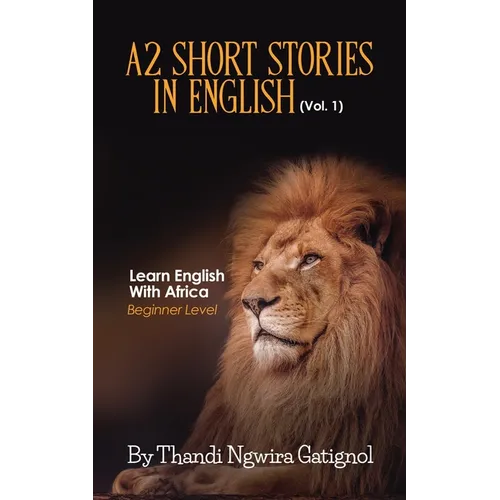A2 Short Stories in English (Vol. 1), Learn English With Africa: Beginner Level - Paperback