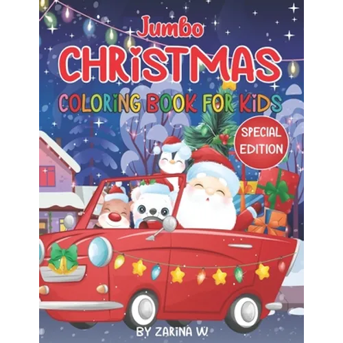 Jumbo Christmas Coloring Book for Kids - SPECIAL EDITION: Special Edition Christmas Coloring and Activity Book! Get in the spirit of the Holiday Seaso - Paperback