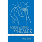 Inside the Mind of a Healer: True Stories of Spontaneous Healing - Paperback