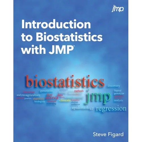 Introduction to Biostatistics with JMP - Paperback