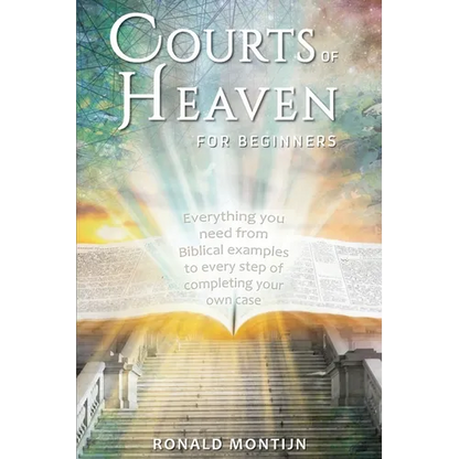 Courts of Heaven for Beginners: A practical guide for presenting your case in the courts of heaven - Paperback