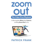 Zoom Out: The Video-First Playbook for Becoming More Efficient, More Productive, and Making Remote Work for You - Paperback