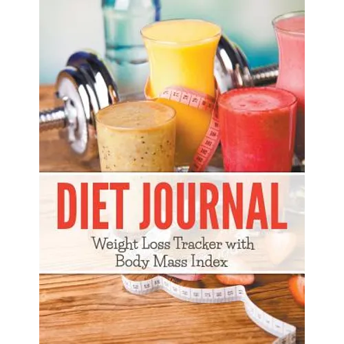 Diet Journal: Weight Loss Tracker with Body Mass Index - Paperback