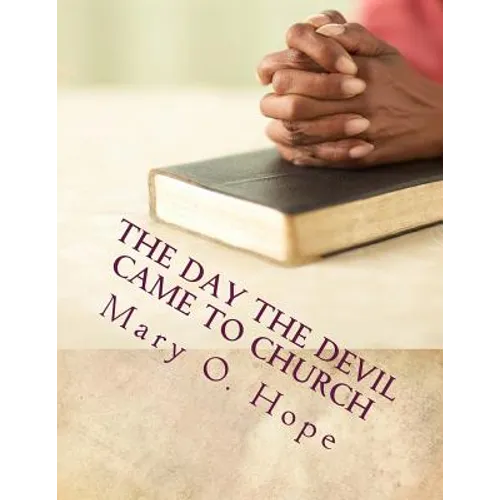 The Day The Devil Came to Church: Are you ignorant to the devil devices? - Paperback