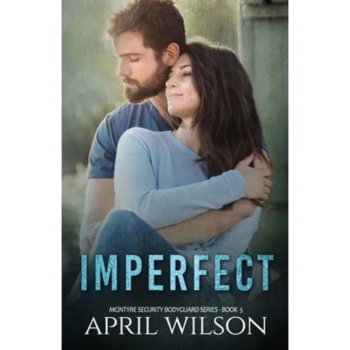 Imperfect: McIntyre Security Bodyguard Series - Paperback