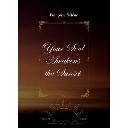 Your Soul Awakens the Sunset - Paperback