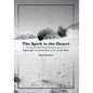 The Spirit in the Desert: Pilgrimages to Sacred Sites in the Owens Valley - Paperback