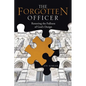 The Forgotten Officer: Restoring the Fullness of God's Design - Paperback