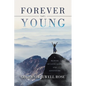 Forever Young: A Memoir of Love, Loss and Adventure - Paperback