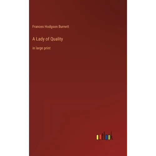 A Lady of Quality: in large print - Hardcover