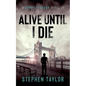 Alive Until I Die - Paperback