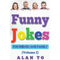 Funny Jokes for Friends and Family 1: Best Collection of Funny Stories, Jokes for Kids, Jokes for Family, Funny Books, Funny Short Stories - Paperback