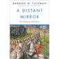 A Distant Mirror: The Calamitous 14th Century - Paperback