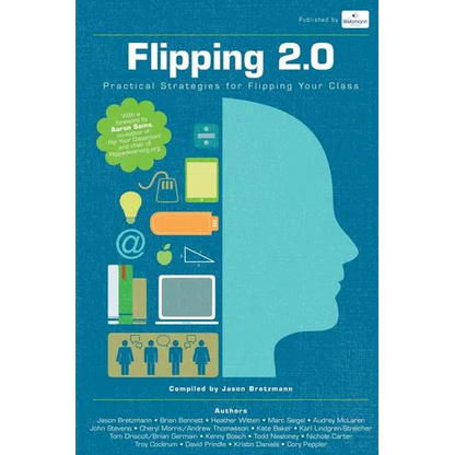 Flipping 2.0: Practical Strategies for Flipping Your Class - Paperback
