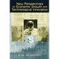 New Perspectives on Economic Growth and Technological Innovation - Paperback