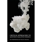 Critical Approaches to Questions in Qualitative Research - Paperback