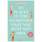 111 Places in the Hamptons That You Must Not Miss - Paperback