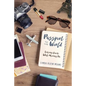 Passport to the World: Looking Back While Moving On - Paperback