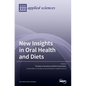 New Insights in Oral Health and Diets - Hardcover