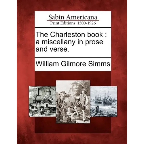 The Charleston Book: A Miscellany in Prose and Verse. - Paperback