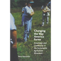 Changing the Way America Farms: Knowledge & Community in the Sustainable Agriculture Movement - Paperback