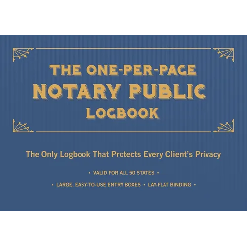 The One-Per-Page Notary Public Logbook: The Only Logbook That Protects Every Client's Privacy - Paperback