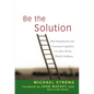 Be the Solution - Hardcover